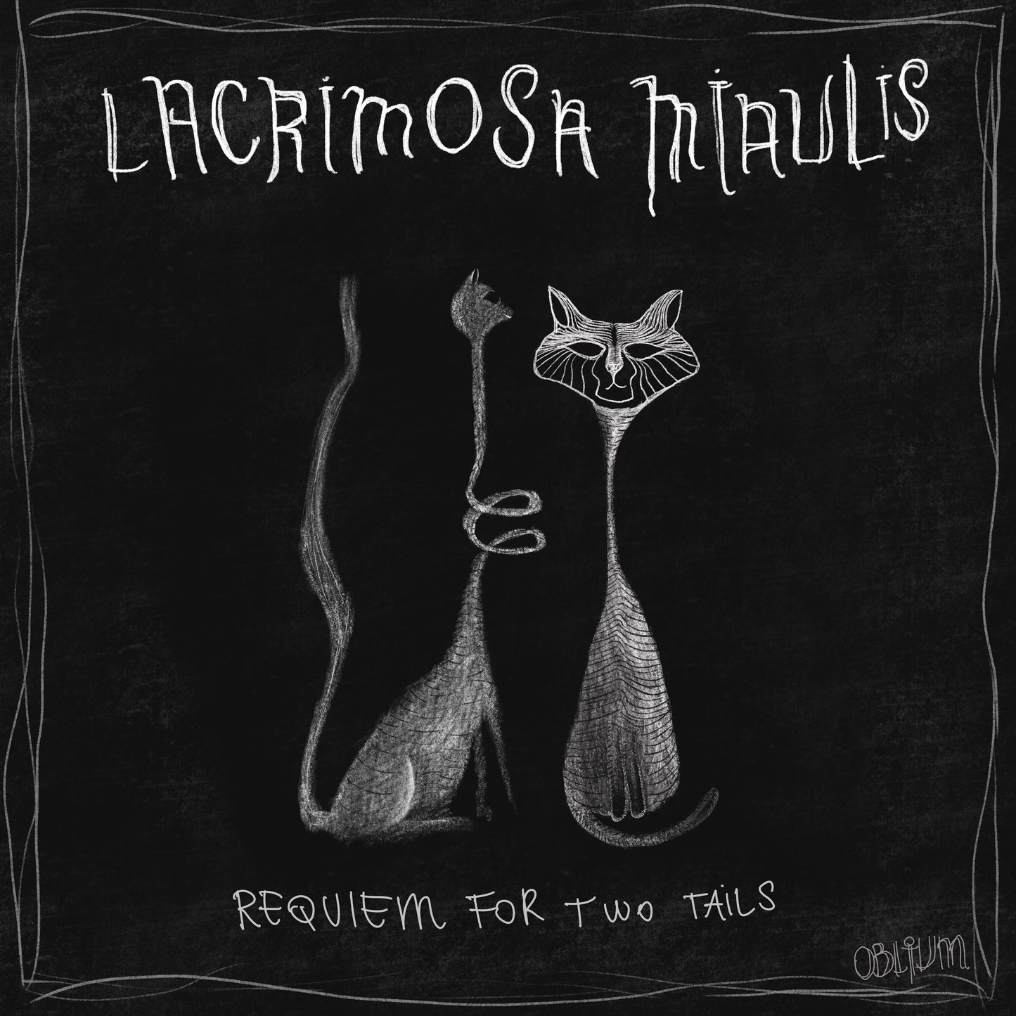 Lacrimosa Miaulis, Requiem For Two Tails - Oblium