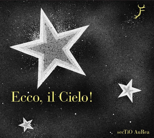 Ecco, Il Cielo! - Sectio Aurea