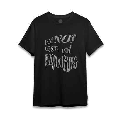 I’m Not Lost, I’m Exploring - T-Shirt