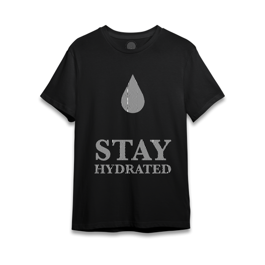 Stay Hydrated - T-Shirt