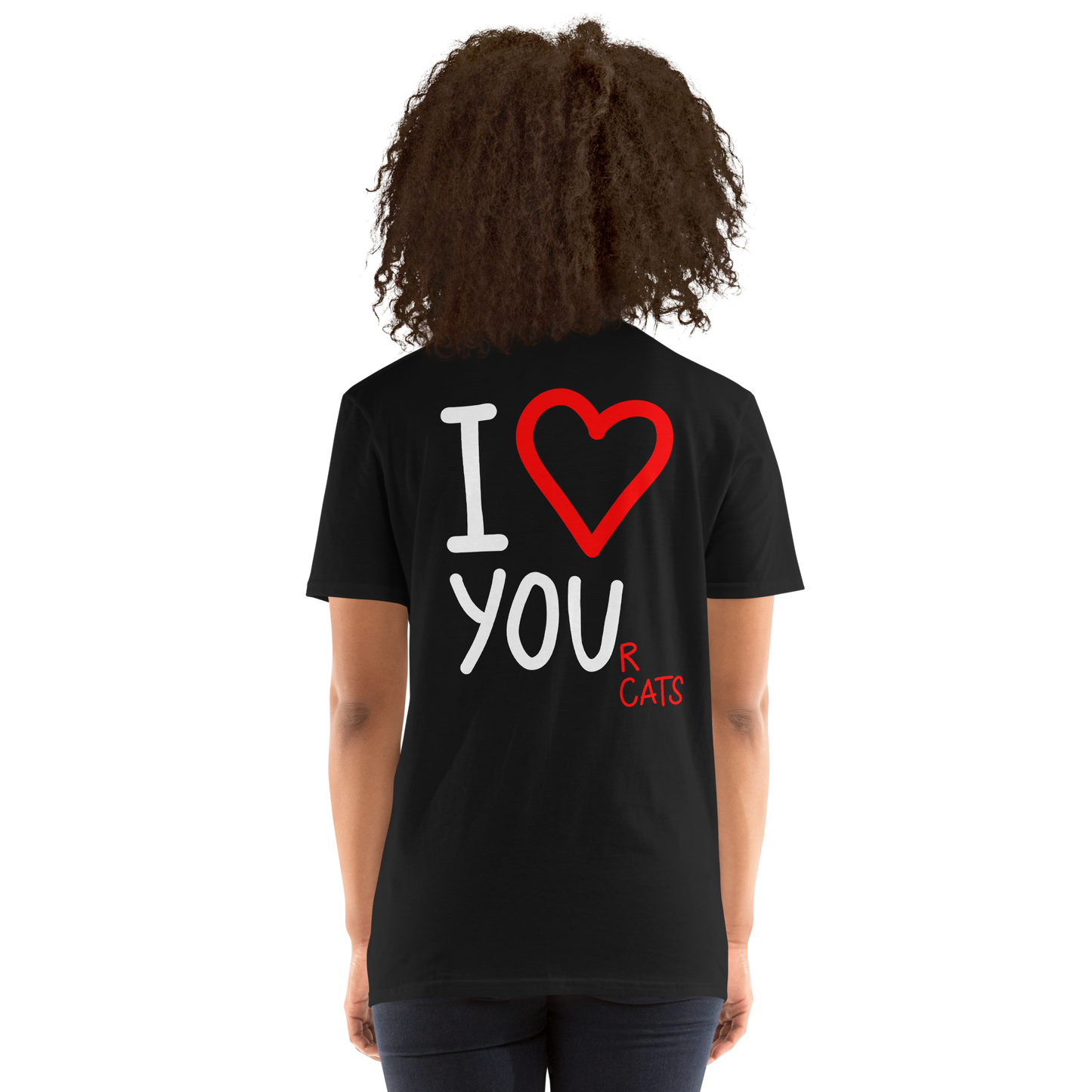 I love your cats - T-Shirt